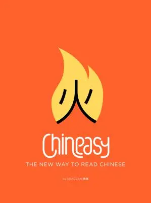 Chineasy: Die neue Art, Chinesisch zu lesen - Chineasy: The New Way to Read Chinese