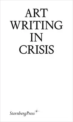 Kunstschreiben in der Krise - Art Writing in Crisis