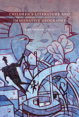 Kinderliteratur und phantasievolle Geographie - Children's Literature and Imaginative Geography