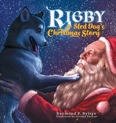 Die Weihnachtsgeschichte von Rigby, dem Schlittenhund - Rigby the Sled Dog's Christmas Story