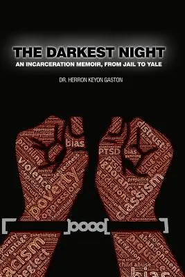 Die dunkelste Nacht: Erinnerungen an eine Inhaftierung, Vom Gefängnis nach Yale - The Darkest Night: An Incarceration Memoir, From Jail to Yale