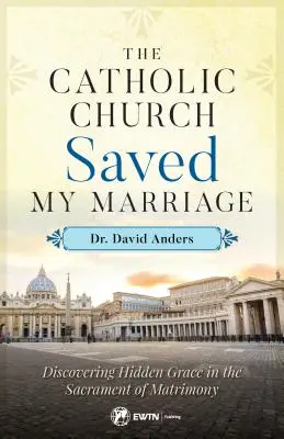 Die katholische Kirche hat meine Ehe gerettet - Catholic Church Saved My Marriage
