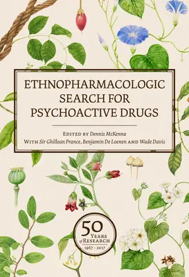 Ethnopharmakologische Suche nach psychoaktiven Drogen (Bd. 1 & 2): 50 Jahre Forschung - Ethnopharmacologic Search for Psychoactive Drugs (Vol. 1 & 2): 50 Years of Research