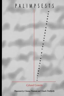 Palimpseste: Literatur zweiten Grades - Palimpsests: Literature in the Second Degree