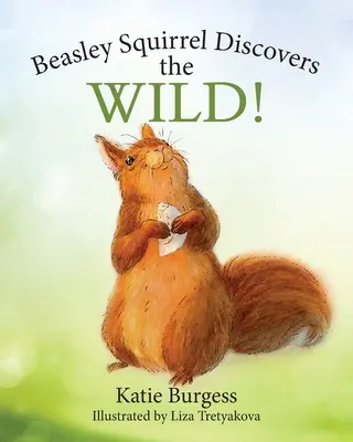 Beasley Eichhörnchen entdeckt die Wildnis! - Beasley Squirrel Discovers the Wild!