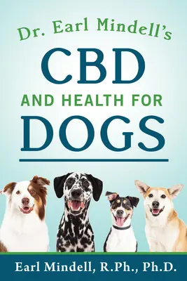 Dr. Earl Mindell's CBD und Gesundheit für Hunde - Dr. Earl Mindell's CBD and Health for Dogs