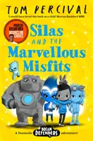 Silas und die wunderbaren Außenseiter - Eine Marcus Rashford Buchclub-Auswahl (Percival Tom (Autor/Illustrator)) - Silas and the Marvellous Misfits - A Marcus Rashford Book Club Choice (Percival Tom (Author/Illustrator))