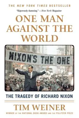 Ein Mann gegen die Welt: Die Tragödie des Richard Nixon - One Man Against the World: The Tragedy of Richard Nixon