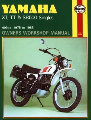 Yamaha Xt, Tt, and Sr 500 Singles Owners Workshop Manual, Nr. 342: '75-'83 - Yamaha Xt, Tt, and Sr 500 Singles Owners Workshop Manual, No. 342: '75-'83