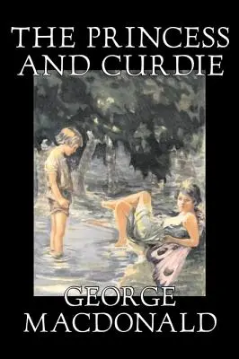 Die Prinzessin und Curdie Curdie von George Macdonald, Klassiker, Action & Abenteuer - The Princess and Curdie Curdie by George Macdonald, Classics, Action & Adventure