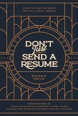 Schicken Sie nicht nur einen Lebenslauf: Wie Sie die richtige Stelle in einer Ortsgemeinde finden - Don't Just Send a Resume: How to Find the Right Job in a Local Church