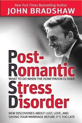 Postromantische Belastungsstörung: Was zu tun ist, wenn die Flitterwochen vorbei sind - Post-Romantic Stress Disorder: What to Do When the Honeymoon Is Over