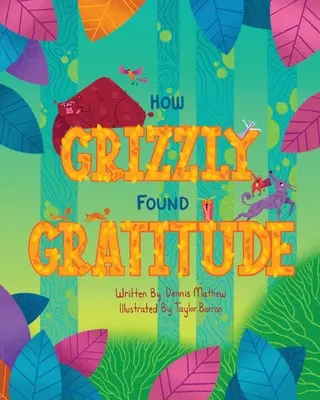 Wie Grizzly Dankbarkeit fand - How Grizzly Found Gratitude