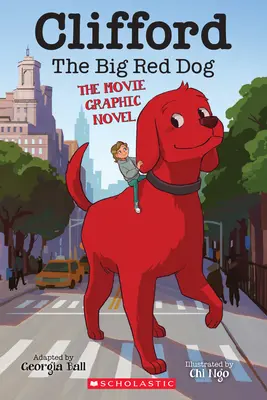 Clifford der große rote Hund: Der Film Graphic Novel - Clifford the Big Red Dog: The Movie Graphic Novel