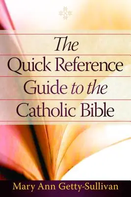 Das Kurzreferenzhandbuch zur katholischen Bibel - The Quick Reference Guide to the Catholic Bible