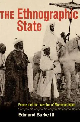 Der ethnographische Staat: Frankreich und die Erfindung des marokkanischen Islam - The Ethnographic State: France and the Invention of Moroccan Islam