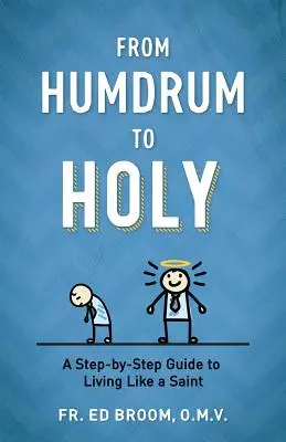 Vom Humdrum zum Heiligen - From Humdrum to Holy