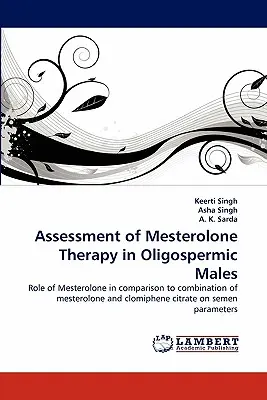 Bewertung der Mesterolon-Therapie bei oligospermischen Männern - Assessment of Mesterolone Therapy in Oligospermic Males