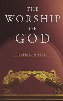 Die Anbetung Gottes - The Worship of God