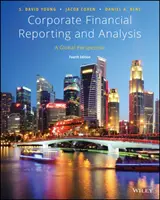 Finanzielle Berichterstattung und Analyse von Unternehmen - eine globale Perspektive - Corporate Financial Reporting and Analysis - A Global Perspective