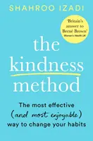 Kindness Method - Der hocheffektive (und äußerst unterhaltsame) Weg zur Änderung Ihrer Gewohnheiten - Kindness Method - The Highly Effective (and extremely enjoyable) Way to Change Your Habits