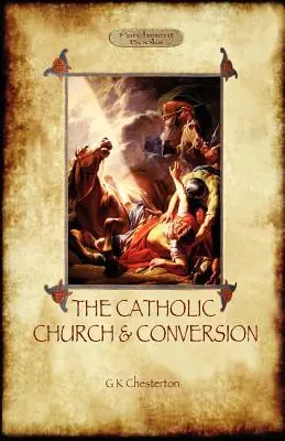 Die katholische Kirche und die Bekehrung (Aziloth Books) - The Catholic Church and Conversion (Aziloth Books)