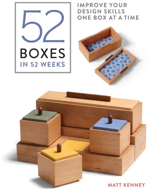 52 Schachteln in 52 Wochen: Verbessern Sie Ihre Design-Fähigkeiten - eine Schachtel nach der anderen - 52 Boxes in 52 Weeks: Improve Your Design Skills One Box at a Time