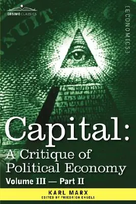 Das Kapital: Eine Kritik der politischen Ökonomie - Bd. III-Teil II: Der kapitalistische Produktionsprozess als Ganzes - Capital: A Critique of Political Economy - Vol. III-Part II: The Process of Capitalist Production as a Whole