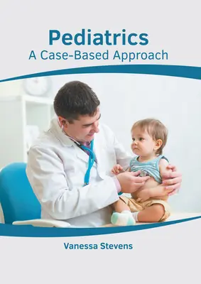 Pädiatrie: Ein fallbasierter Ansatz - Pediatrics: A Case-Based Approach