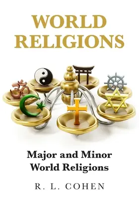 Weltreligionen: Wichtige und weniger wichtige Weltreligionen - World Religions: Major and Minor World Religions