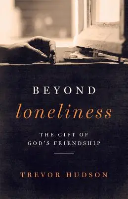 Jenseits der Einsamkeit: Das Geschenk der Freundschaft Gottes - Beyond Loneliness: The Gift of God's Friendship