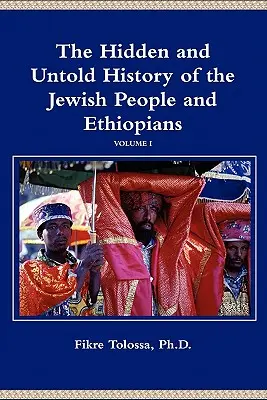 Die verborgene und unerzählte Geschichte des jüdischen Volkes und der Äthiopier - The Hidden and Untold History of the Jewish People and Ethiopians