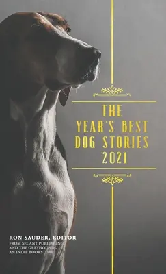 Die besten Hundegeschichten des Jahres 2021 - The Year's Best Dog Stories 2021