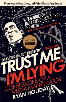 Vertrau mir, ich lüge: Bekenntnisse eines Medienmanipulators - Trust Me, I'm Lying: Confessions of a Media Manipulator