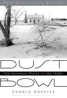 Dust Bowl: Die südlichen Präriegebiete in den 1930er Jahren - Dust Bowl: The Southern Plains in the 1930s
