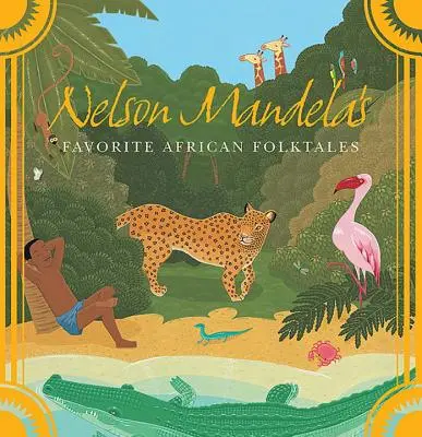 Nelson Mandelas liebste afrikanische Volksmärchen - Nelson Mandela's Favorite African Folktales