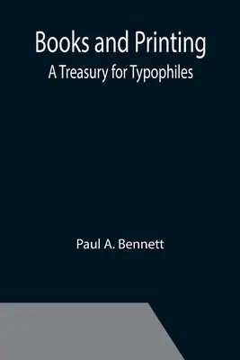 Bücher und Druck; eine Schatzkammer für Typophile - Books and Printing; a Treasury for Typophiles