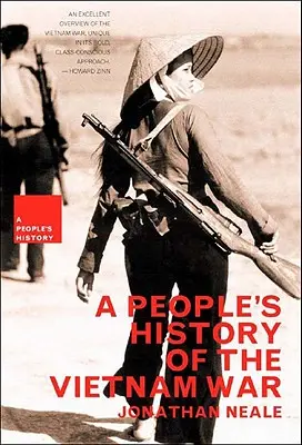 Eine Volksgeschichte des Vietnamkriegs - A People's History of the Vietnam War