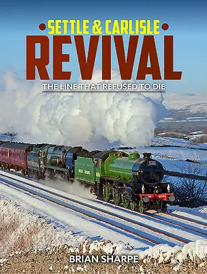 Settle & Carlilse Revival: Die Linie, die sich weigerte zu sterben - Settle & Carlilse Revival: The Line That Refused to Die