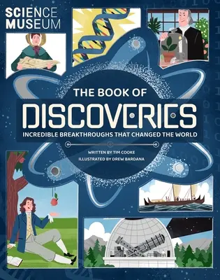 Das Buch der Entdeckungen: Unglaubliche Durchbrüche, die die Welt veränderten - The Book of Discoveries: Incredible Breakthroughs That Changed the World