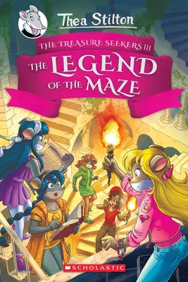 Die Legende vom Labyrinth (Thea Stilton und die Schatzsucher #3), 3 - The Legend of the Maze (Thea Stilton and the Treasure Seekers #3), 3