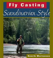 Fliegenfischen im skandinavischen Stil - Fly Casting Scandinavian Style