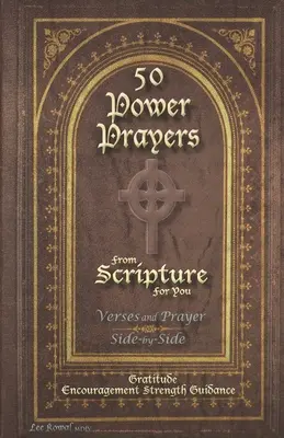 50 POWER PRAYERS from SCRIPTURE for YOU - Verse und Gebet Seite an Seite: Dankbarkeit Ermutigung Stärke Führung - 50 POWER PRAYERS from SCRIPTURE for YOU - Verses and Prayer Side-By-Side: Gratitude Encouragement Strength Guidance