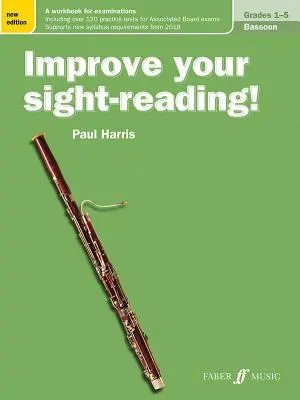 Verbessern Sie Ihr Sight-Reading! Fagott, Klasse 1-5: Ein Arbeitsbuch für Prüfungen - Improve Your Sight-Reading! Bassoon, Grade 1-5: A Workbook for Examinations