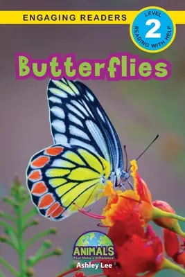 Schmetterlinge: Tiere, die einen Unterschied machen! (Engaging Readers, Stufe 2) - Butterflies: Animals That Make a Difference! (Engaging Readers, Level 2)