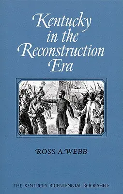 Kentucky in der Zeit des Wiederaufbaus - Kentucky in the Reconstruction Era