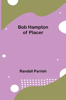 Bob Hampton aus Placer - Bob Hampton of Placer