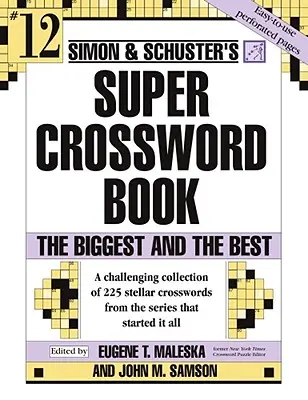 Simon & Schuster Super-Kreuzworträtsel: Das größte und das beste - Simon and Schuster Super Crossword: The Biggest and the Best