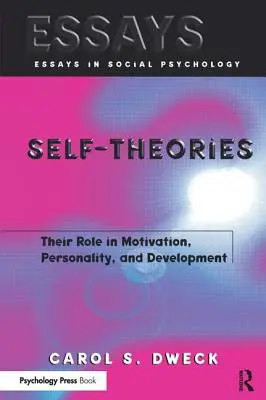 Selbst-Theorien: Ihre Rolle in Motivation, Persönlichkeit und Entwicklung - Self-Theories: Their Role in Motivation, Personality, and Development