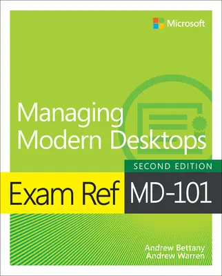 Prüfungsreferenz MD-101 Verwaltung moderner Desktops - Exam Ref MD-101 Managing Modern Desktops